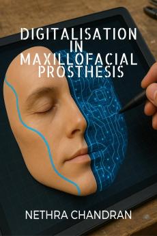 DIGITALISATION IN MAXILLOFACIAL PROSTHESIS