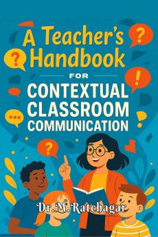A Teacher's Handbook for Contextual Classroom  Communication