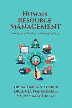 Human Resource Management: Foundations Practices and Emerging Trends