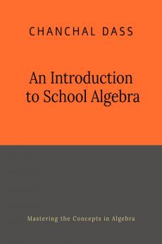 An Introduction to School Algebra