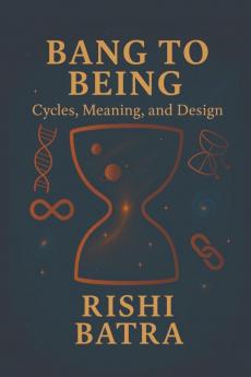 Bang to Being: Cycles Meaning and Design