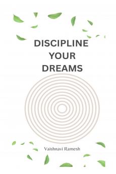 DISCIPLINE YOUR DREAMS