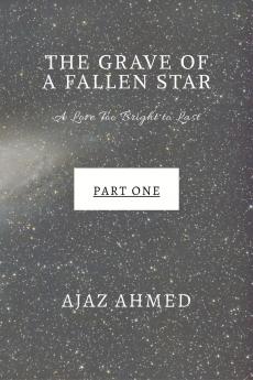 The Grave of a Fallen Star: A Love Too Bright to Last