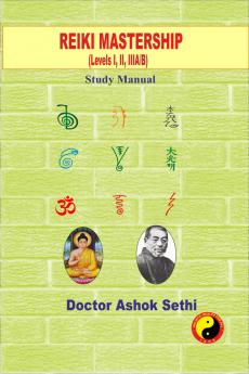 Reiki Mastership (Levels I II IIIA IIIB): Reiki Energy Healing