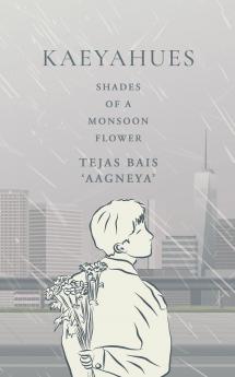 Kaeyahues: Shades of a Monsoon Flower