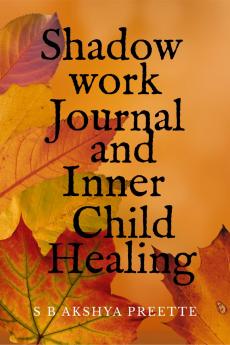 Shadow Work Journal and Inner Child Healing