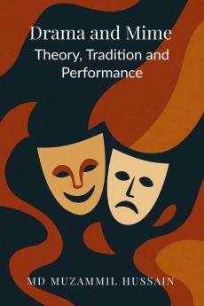 Drama and Mime: Theory Tradition and Performance