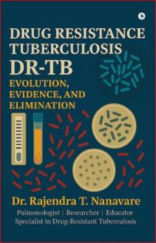 DRUG RESISTANCE TUBERCULOSIS: EVOLUTION EVIDENCE ELIMINATION
