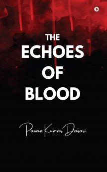 THE ECHOES OF BLOOD
