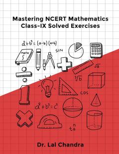 Mastering NCERT Mathematics Class-IX Solved Exercises