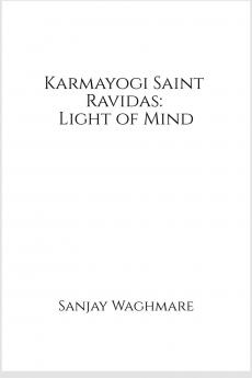 Karmayogi Saint Ravidas: Light of Mind