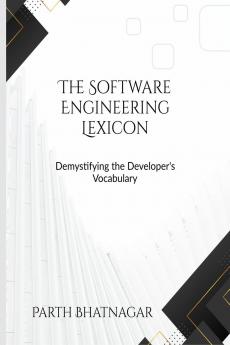 The Software Engineering Lexicon: Demystifying the Developer's Vocabulary