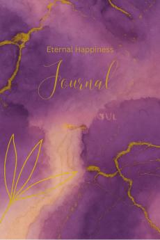 Eternal Happiness Journal: My Journal