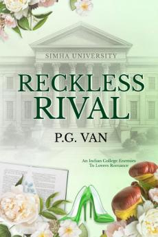 Reckless Rival: An Indian College Romance Simha University #2