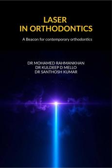 LASER IN ORTHODONTICS: A BEACON FOR CONTEMPORARY ORTHODONTICS