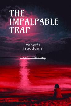 The Impalpable Trap: Socializing is a sin for her