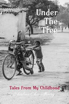 Under The Tree: Tales From My Childhood