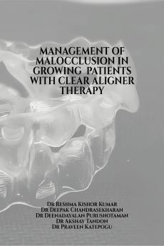 MANAGEMENT OF MALOCCLUSION IN GROWING  PATIENTS WITH CLEAR ALIGNER THERAPY