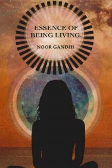 ESSENCE OF BEING LIVING.