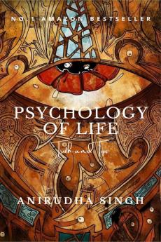 Psychology of Life: Truth and Tips