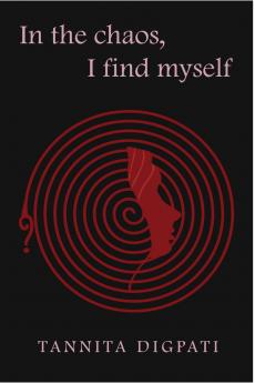 In the chaos I find myself