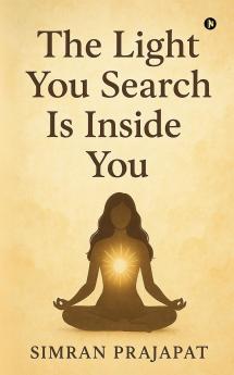 The Light You Search Is Inside You