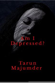 Am I depressed ?: The Struggle for Light in a Darkened World