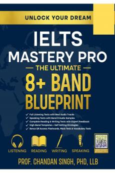 IELTS MASTERY PRO: The Ultimate 8+ Bands Blueprint