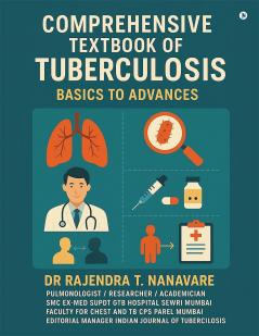 Comprehensive Textbook of Tuberculosis: Basics to Advances