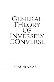 General Theory Of Inversely Converse