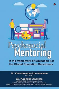 Psychosocial Mentoring: In the Framework of Education 5.0 - The Global Education Benchmark