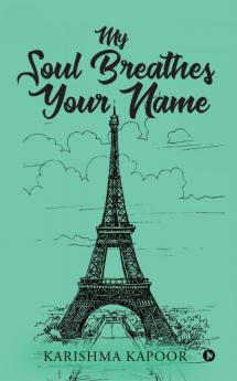 My Soul Breathes Your Name