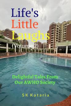 Life's Little Laughs (Volume 2): Delightful Tales From Our AWHO Society