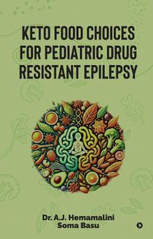 Keto Food Choices for Pediatric Drug Resistant Epilepsy