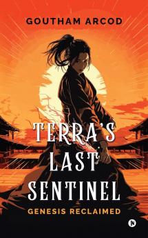 Terra's Last Sentinel: Genesis Reclaimed