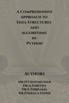 A Comprehensive Approach to Data Structures and Algorithms in Python