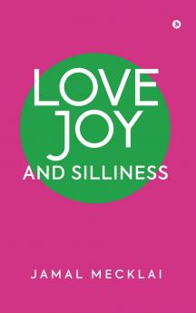Love Joy and Silliness