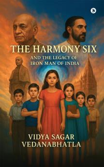 The Harmony Six and the Legacy of Iron Man of India