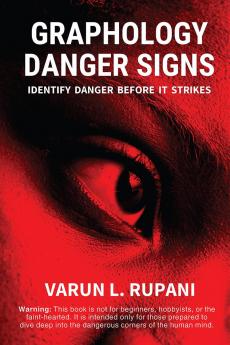 Graphology Danger Signs: Identify Danger Before It Strikes