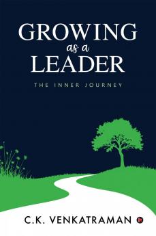 Growing as a Leader: The Inner Journey