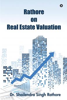 Rathore on Real Estate Valuation