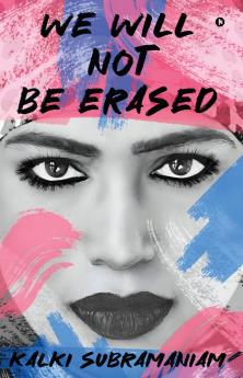 We will not be Erased: The Courage to Rise Above Hate