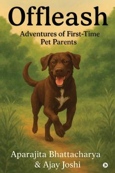 Offleash: Adventures of First-Time Pet Parents