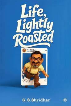 LIFE LIGHTLY ROASTED