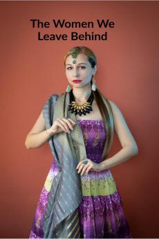 The Women We Leave Behind: She was never the one who left — but always the one left behind