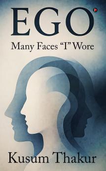 Ego: Many faces i wore