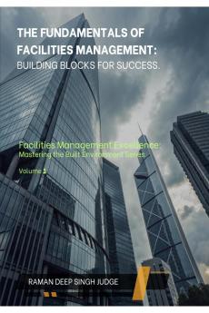 The Fundamentals of Facilities Management: Building Blocks for Success