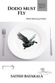 Dodo Must Fly: Tryst with gluttony