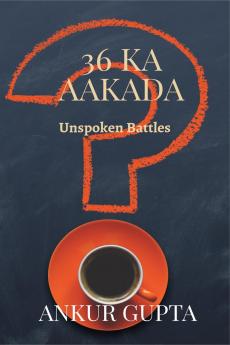 36 Ka Aakada: Unspoken Battles