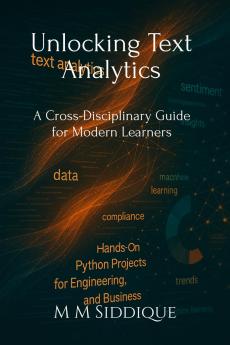 Unlocking Text Analytics: A Cross-Disciplinary Guide for Modern Learners